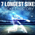 Top 7 Longest Sixes in Cricket History