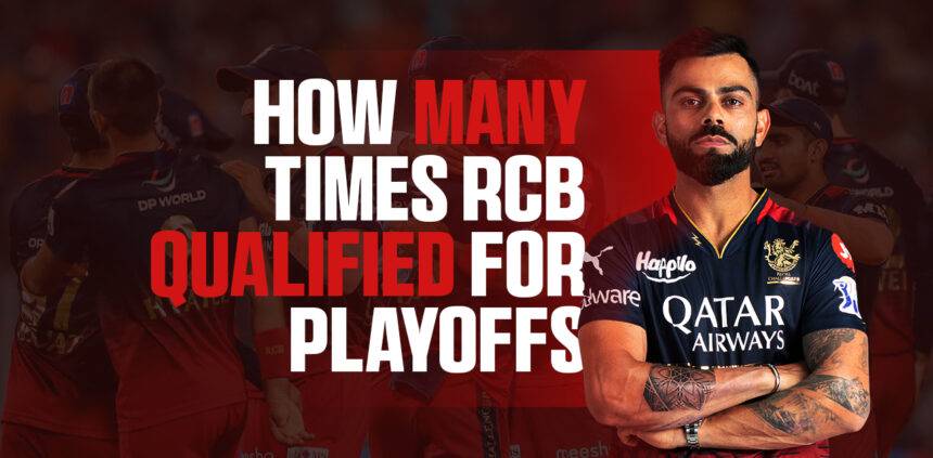 How many times has RCB qualified for the Playoffs